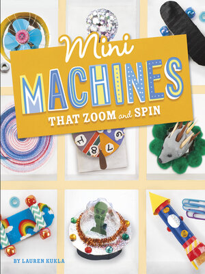 cover image of Mini Machines that Zoom and Spin